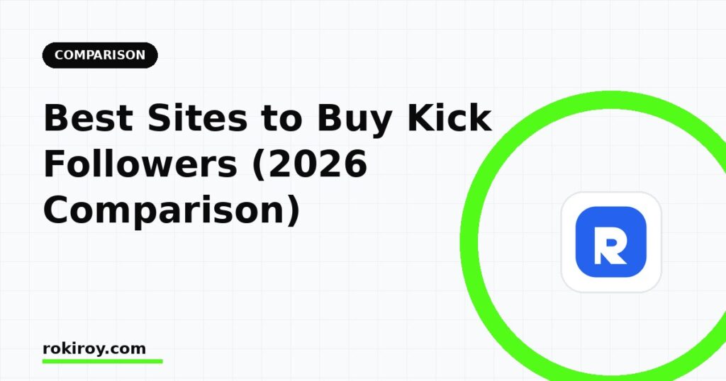 Best Sites to Buy Kick Followers (2026): Ranked and Compared