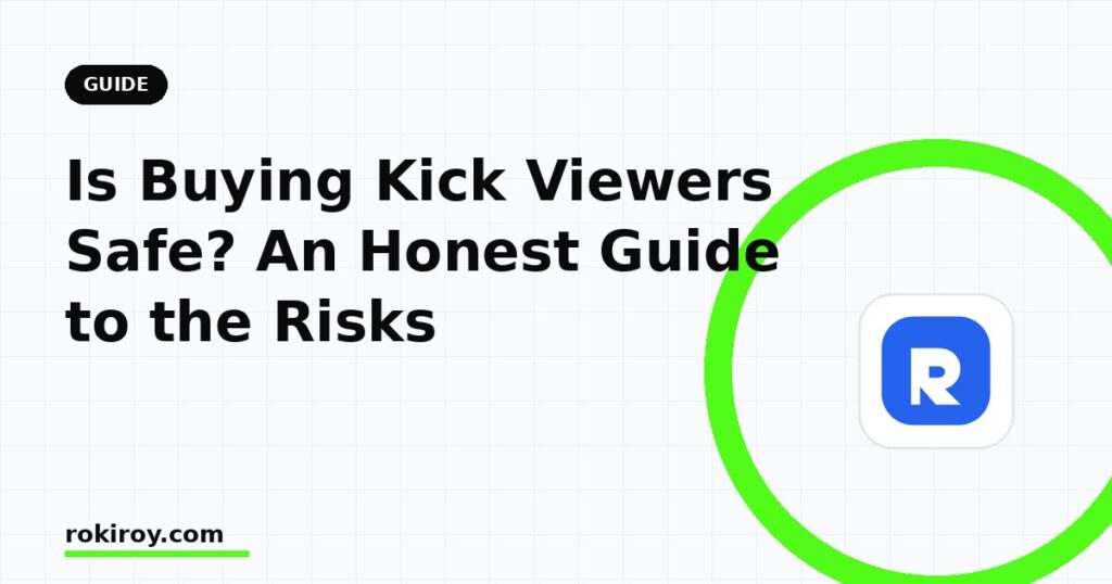 Is Buying Kick Viewers Safe? Risks Explained (2026)
