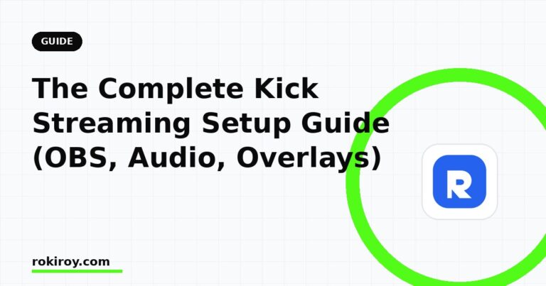 How to Stream on Kick (2026): Complete OBS Setup Guide
